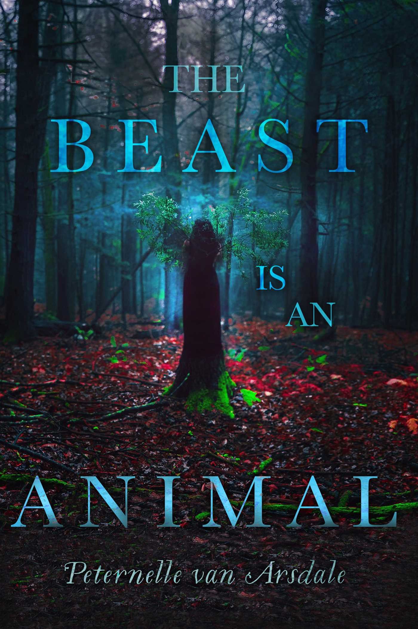 The Beast Is an Animal — Peternelle van Arsdale