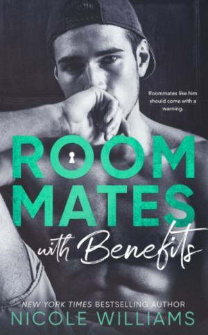 Roommates With Benefits — Nicole Williams