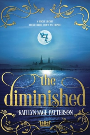 The Diminished (Untitled Duology #1) — Kaitlyn Sage Patterson