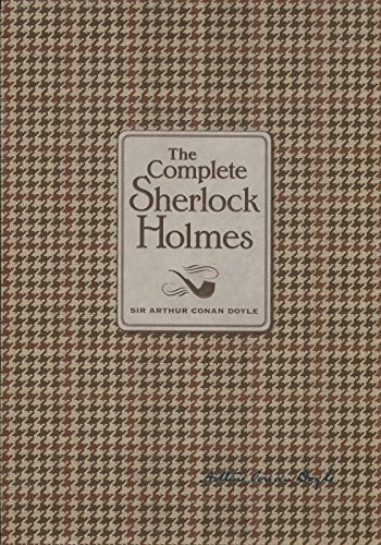 The Complete Sherlock Holmes — Arthur Conan Doyle