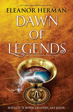 Dawn of Legends (Blood of Gods and Royals #4) — Eleanor Herman