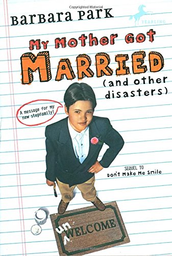 My Mother Got Married and Other Disasters — Barbara Park