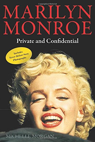 Marilyn Monroe: Private and Confidential: volume brings an important, fresh perspective to the many controversies in her life, and will serve as an essential sourcebook of documentary and — Michelle Morgan