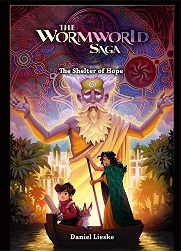 The Wormworld Saga 02: The Shelter of Hope — Daniel Lieske