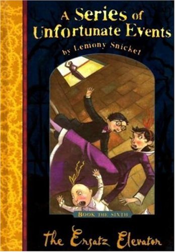 Ersatz Elevator — Lemony Snicket