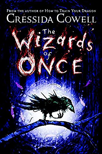 The Wizards of Once — Cressida Cowell