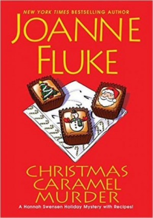Christmas Caramel Murder (Hannah Swensen #20) — Joanne Fluke