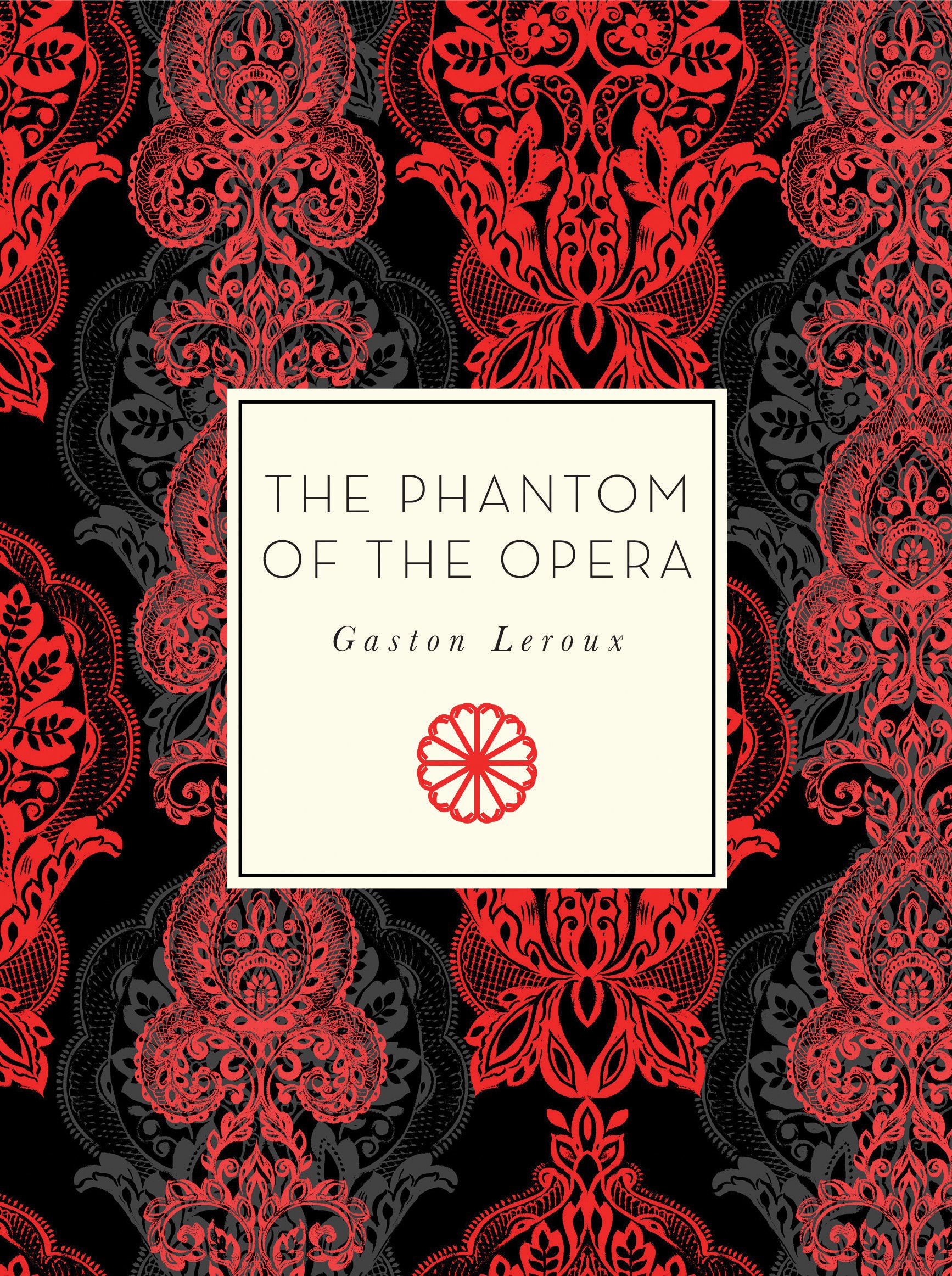 The Phantom of the Opera — Gaston Leroux