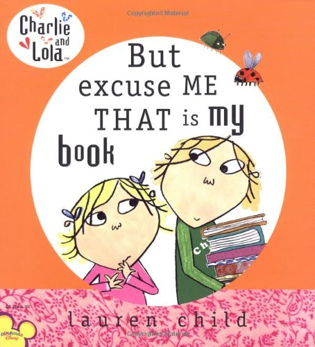 But Excuse Me That Is My Book — Lauren Child