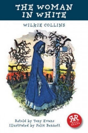 The Woman in White: Retold by Tony Evans — Wilkie Collins