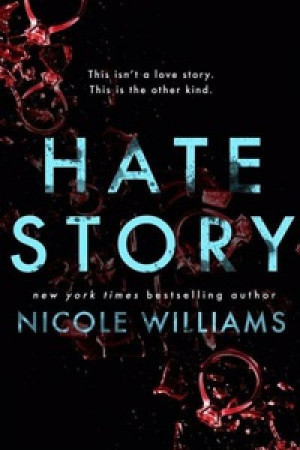 Hate Story — Nicole Williams