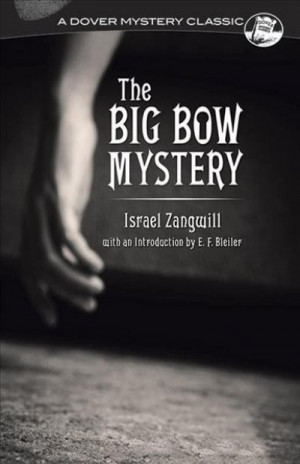 The Big Bow Mystery — Israel Zangwill