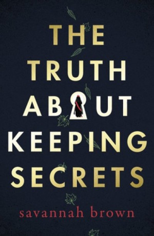 The Truth About Keeping Secrets — Savannah Brown