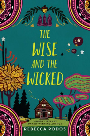 The Wise and The Wicked — Rebecca Podos