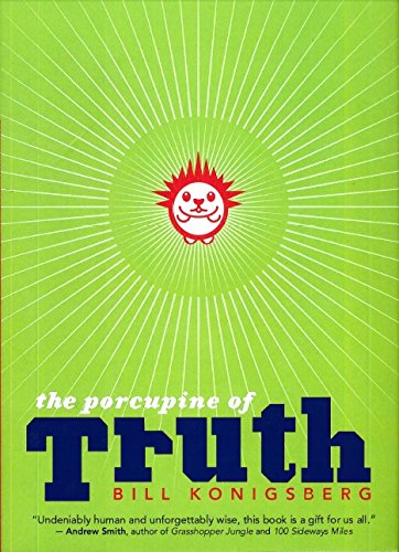 The Porcupine of Truth — Bill Konigsberg