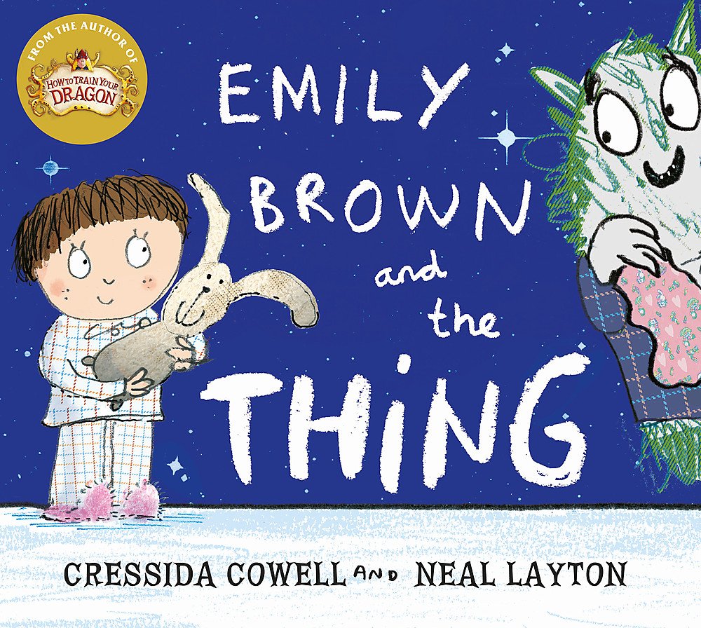Emily Brown and the Thing (Emily Brown #2) — Cressida Cowell