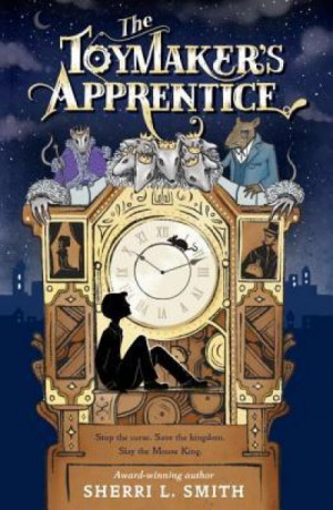 The Toymaker’s Apprentice — Sherri L. Smith