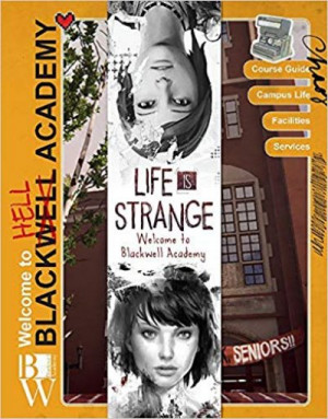 Life is Strange: Welcome to Blackwell Academy — Matt Forbeck