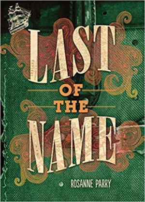 Last of the Name — Rosanne Parry