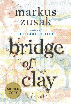 Bridge of Clay — Markus Zusak