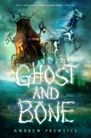 Ghost and Bone — Andrew Prentice