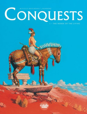 Conquests – Volume 1 – The Horde of the Living — Sylvain Runberg, François Miville-Deschênes