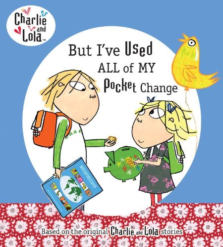But I’ve Used All of My Pocket Change — Lauren Child