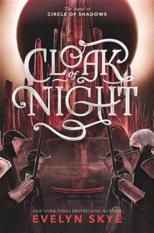 Cloak of Night (Circle of Shadows #2) — Evelyn Skye