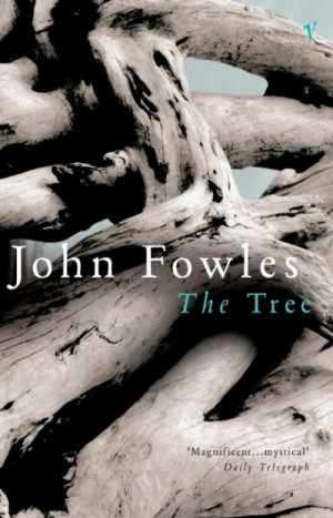 The Tree — John Fowles