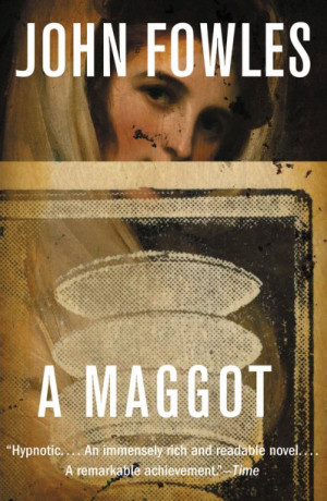 A Maggot — John Fowles
