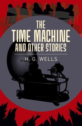 Time Machine & Other Stories — H G Wells