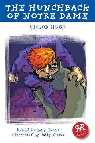 The Hunchback of Notre Dame: Real Reads — Victor Hugo