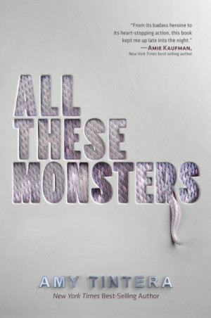 All These Monsters (Monsters #1) — Amy Tintera