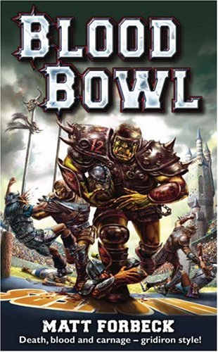 Blood Bowl — Matt Forbeck