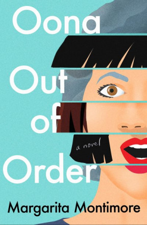 Oona Out of Order: A Novel (English Edition) — Margarita Montimore