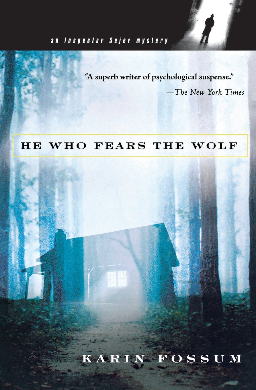 He Who Fears the Wolf — Karin Fossum