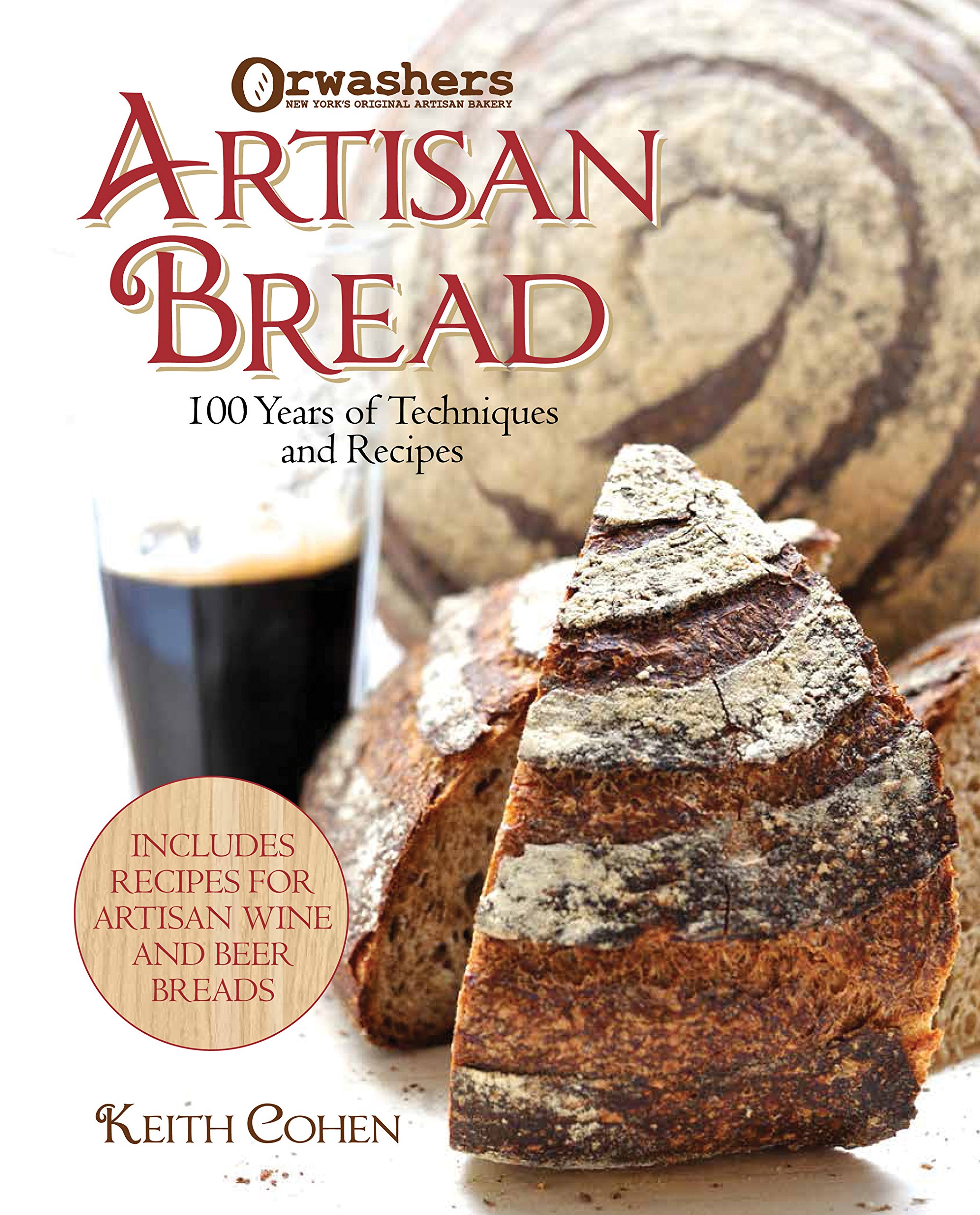Artisan Bread: Techniques & Recipes from New York’s Orwasher’s Bakery — Keith Cohen