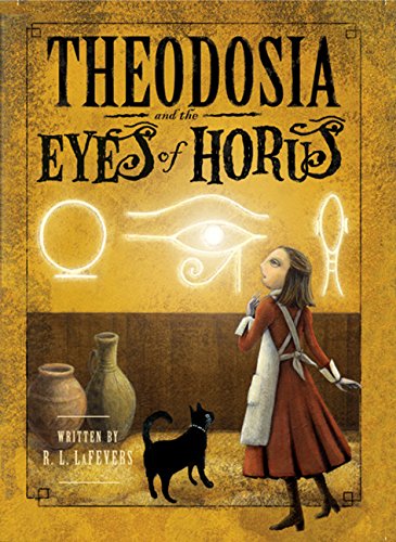 Theodosia and the Eyes of Horus — R. L. LaFevers