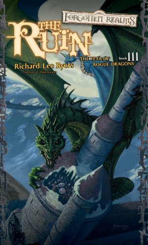 The Ruin: The Year of Rogue Dragons, Book III — Richard Lee Byers