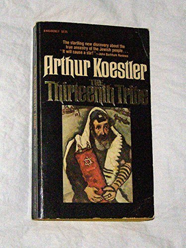 Thirteenth Tribe — Arthur Koestler