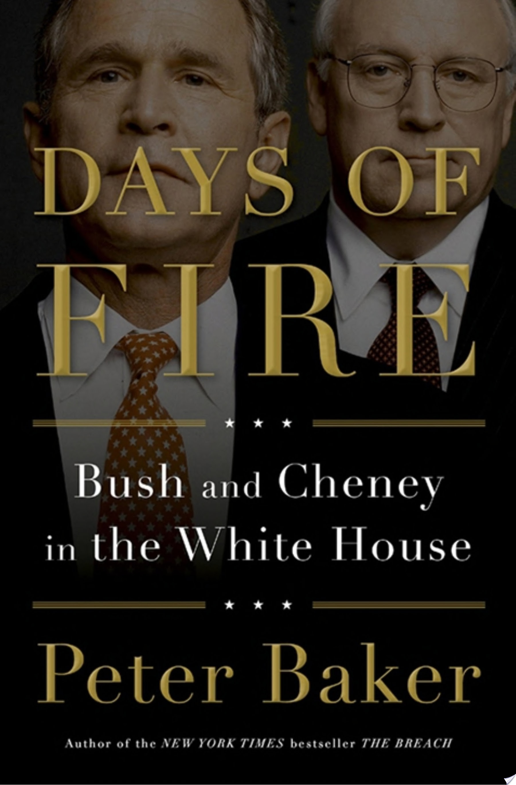 Days of Fire — Peter Baker