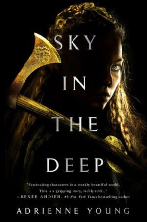 Sky In The Deep (Sky In The Deep #1) — Adrienne Young