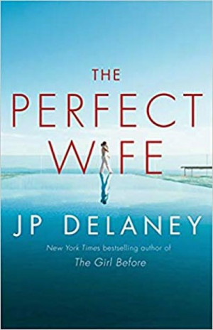 The Perfect Wife — JP Delaney