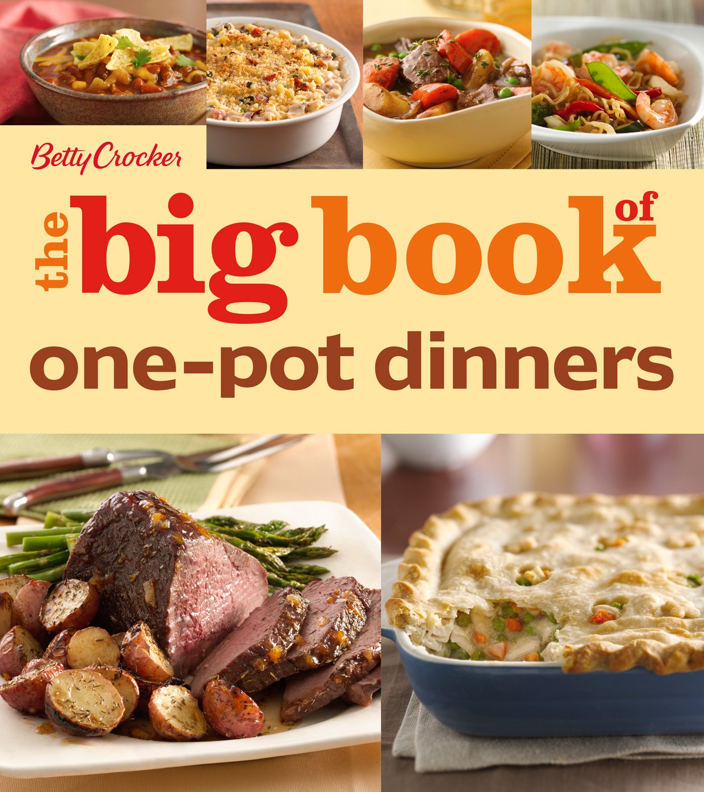 Betty Crocker the Big Book of One-Pot Dinners — Betty Crocker, Betty, Ed.D. Crocker