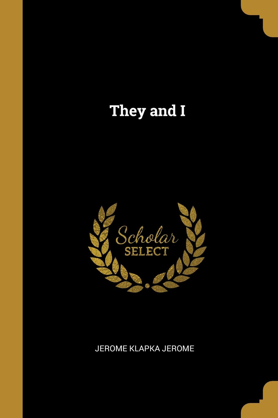 They and I — Jerome Klapka Jerome