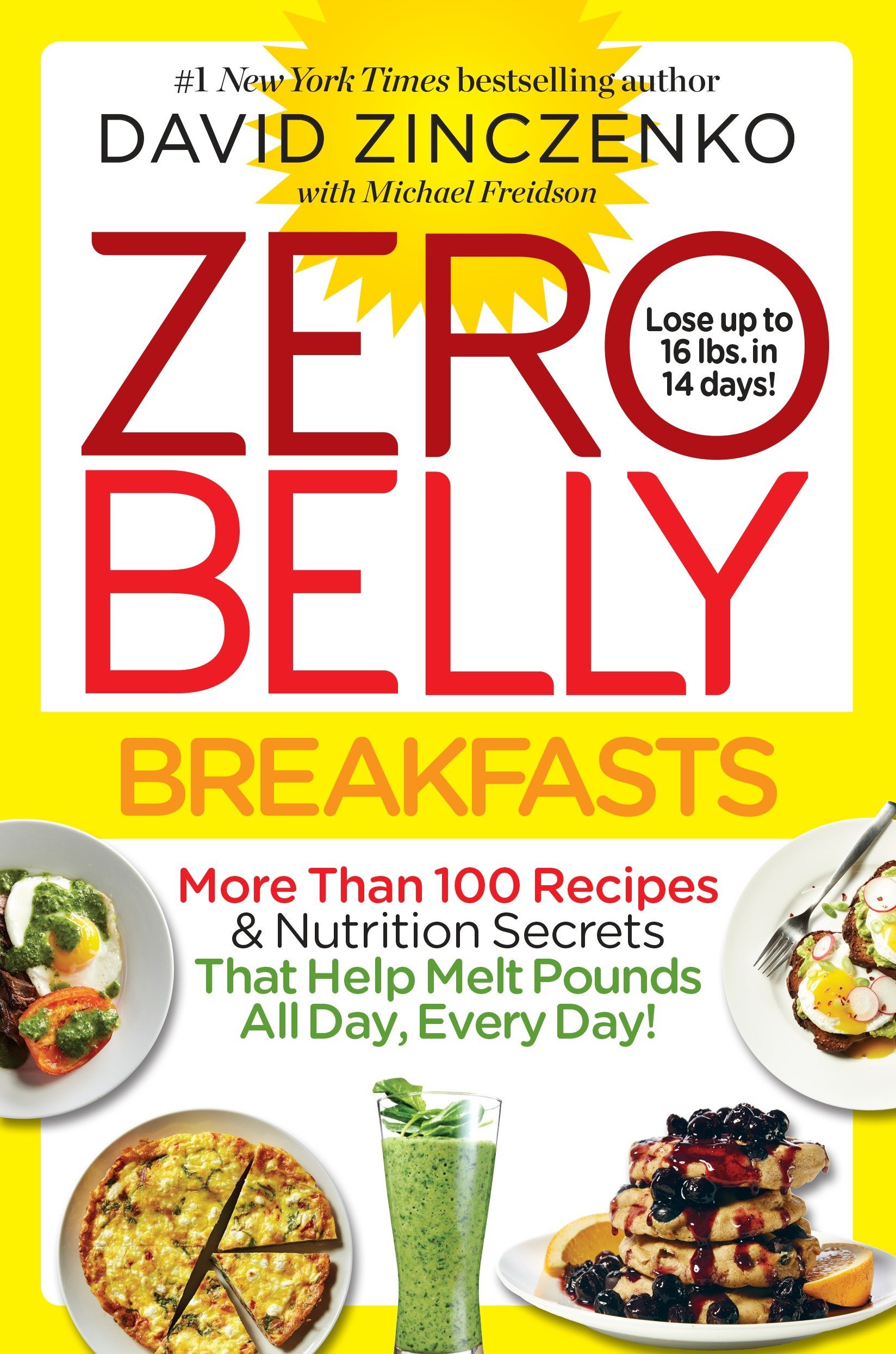 Zero Belly Breakfasts: More Than 100 Recipes & Nutrition Secrets That Help Melt Pounds All Day, Every Day! — David Zinczenko