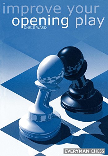 Improve Your Opening Play — Chris Ward