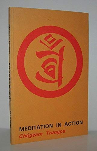 MEDITATN IN ACTION — Chogyam Trungpa