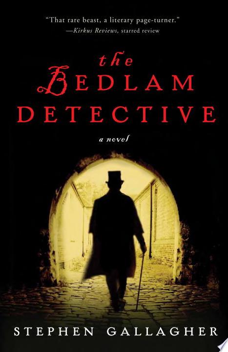 The Bedlam Detective — Stephen Gallagher