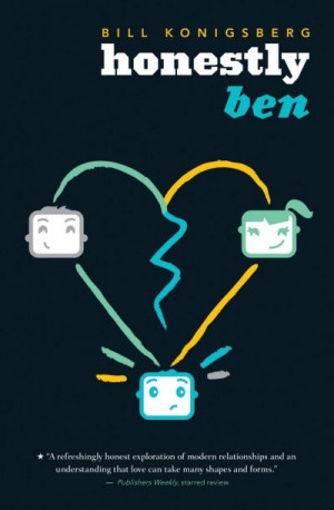 Honestly Ben — Bill Konigsberg